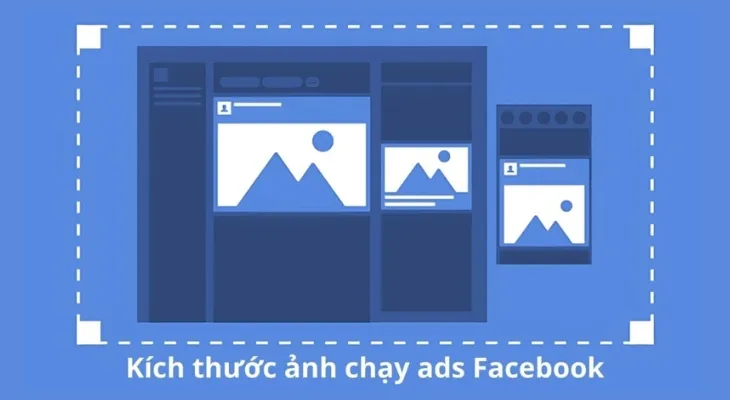 Các kích thước chuẩn khi thiết lập quảng cáo Facebook Ads