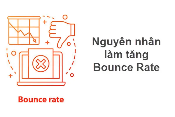 Các nguyên nhân chính khiến Bounce Rate tăng cao trên website
