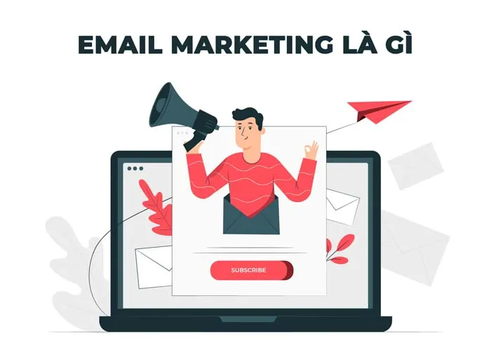 Email Marketing và Phần Mềm Email Marketing là gì trong bối cảnh Digital Marketing?