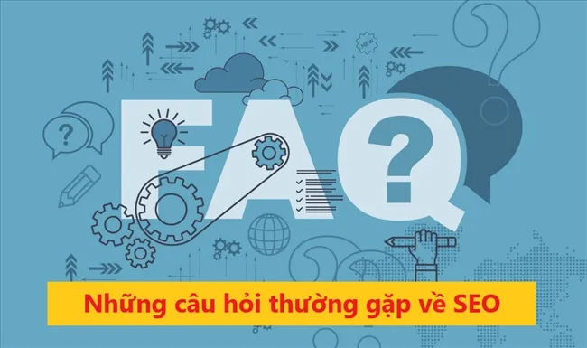 Giải đáp các thắc mắc thường gặp khi làm SEO