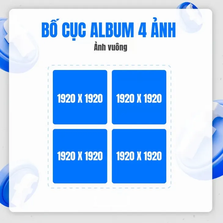 Kích thước bài đăng album 4 ảnh hình vuông đều nhau