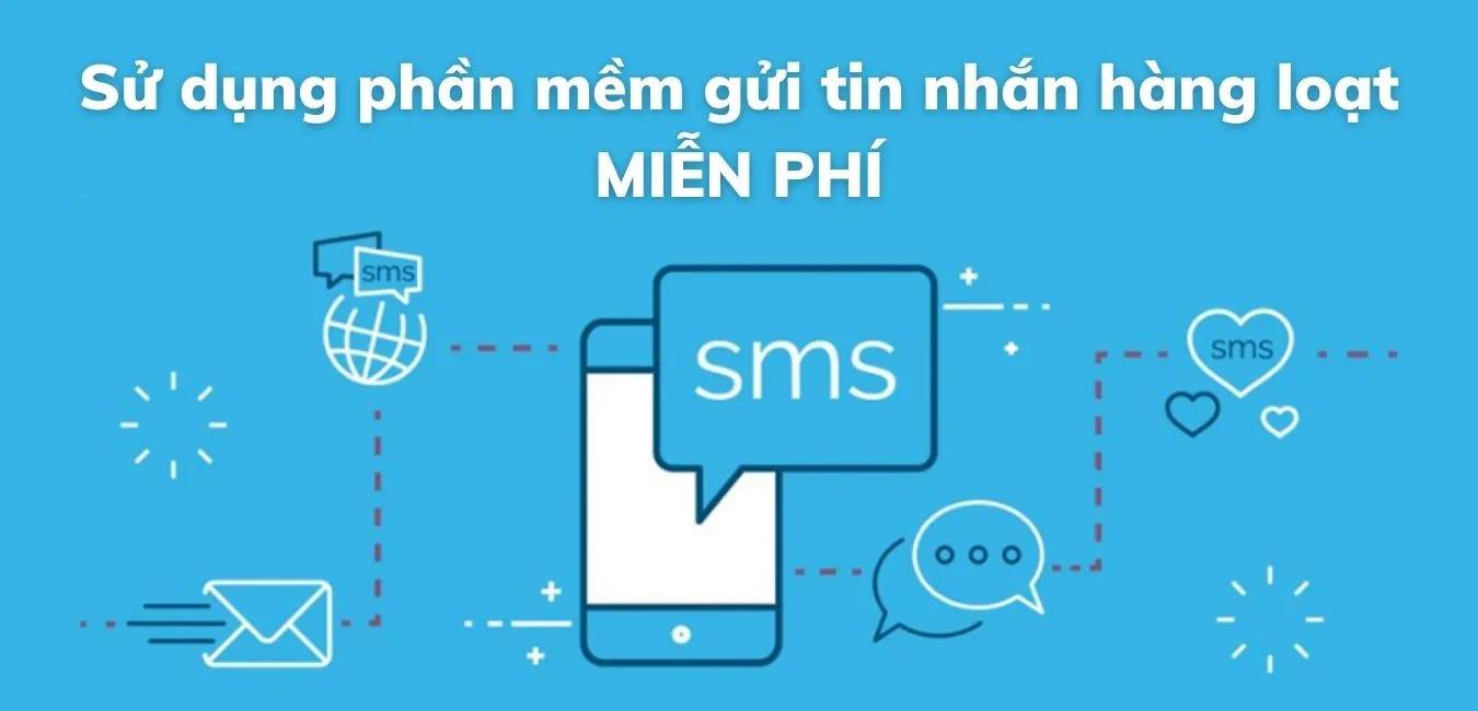 Lời khuyên khi lựa chọn Phần mềm gửi tin nhắn hàng loạt
