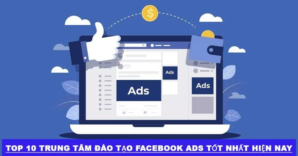 Lựa Chọn Trung Tâm Đào Tạo Facebook Ads Uy Tín