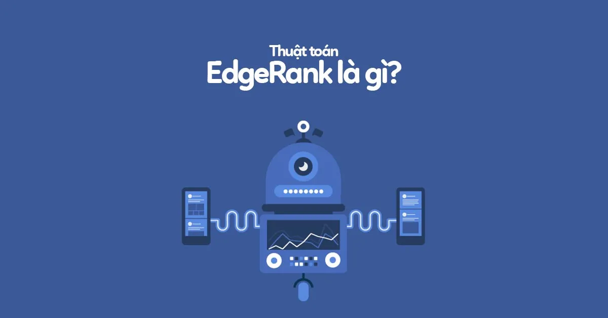 Tối ưu Fanpage dựa trên thuật toán Facebook (EdgeRank)