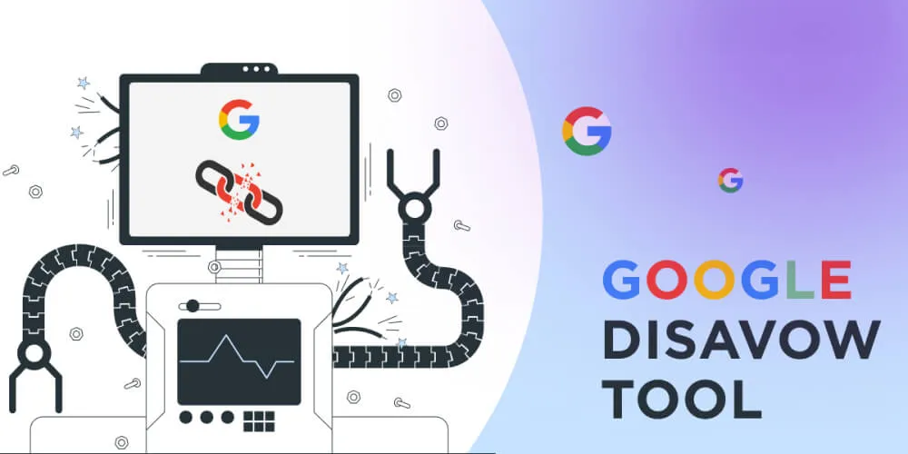 Xử Lý Backlink Xấu: Hướng Dẫn Chặn Bằng Google Disavow Tool